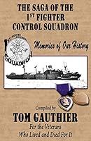 The Saga of the 1st Fighter Control Squadron: Memories of Our History 0692432701 Book Cover