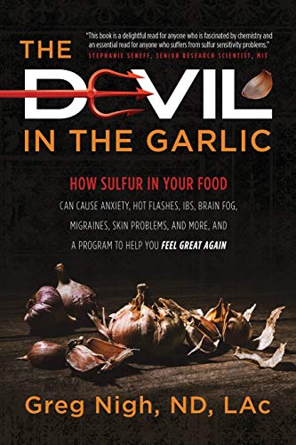 Portada de The Devil in the Garlic: How Sulfur in Your Food Can Cause Anxiety, Hot Flashes, IBS, Brain Fog, Migraines, Skin Problems, and More, and a Program to Help You Feel Great Again