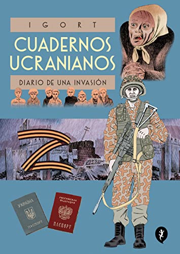 Cuadernos Ucranianos. Diario de Una Invasión / The Ukrainian Notebooks - Igort