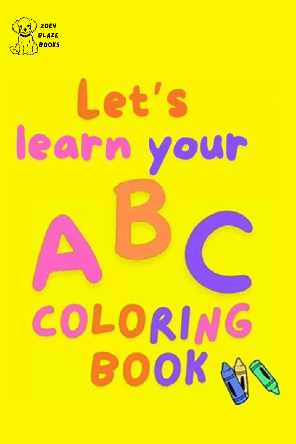 Let's Learn Your ABC: Coloring Book