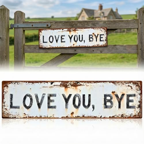 Love You Bye Sign Above Door Love You Bye Vintage Metal Wall Sign Hallway Entryway Door Signs Decor 16X 4 Inch Aluminum Rustic Wall Art Farmhouse Style Hanging Plaque for Outdoor Decoration (40*10)