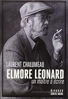 ELMORE LEONARD UN MAITRE A ECRIRE 2743631716 Book Cover