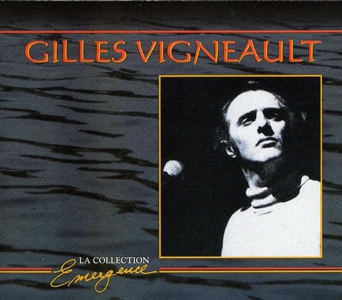 La Collection Emergence [Audio CD] Vigneault, Gilles