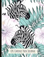 EDS Chronic Pain Journal: Beautiful Journal for Ehlers-Danlos With Pain and Mood Trackers, Quotes, Mindfulness Exercises, Gratitude Prompts and more. 179418984X Book Cover