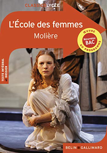 L'ECOLE DES FEMMES - MOLIÈRE (Classico Lycée) (French Edition) L'ECOLE DES FEMMES - MOLIÈRE (Classico Lycée) (French Edition)