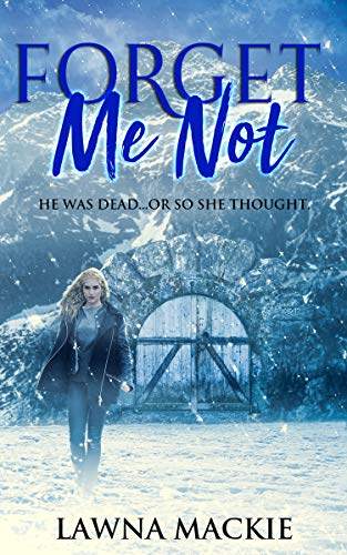 Forget Me Not by [Lawna Mackie]