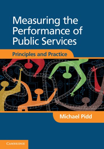 Measuring the Performance of Public Services: Principles and Practice