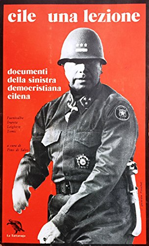 CILE. UNA LEZIONE. DOCUMENTI DELLA SINISTRA DEMOCRISTIANA CILENA
