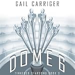 Cover of Dome 6: Tinkered Starsong