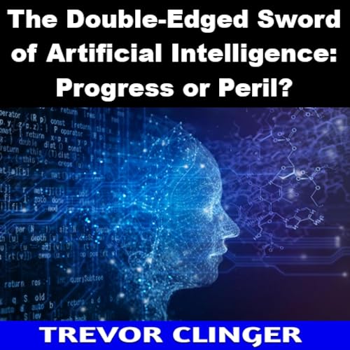 Page de couverture de The Double-Edged Sword of Artificial Intelligence