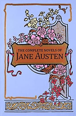 The Complete Novels of Jane Austen (Canterbury Classics)