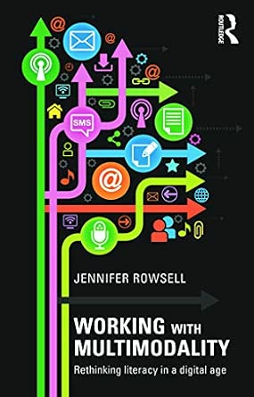 Working with Multimodality: Rethinking Literacy in a Digital Age-Wow! eBook
