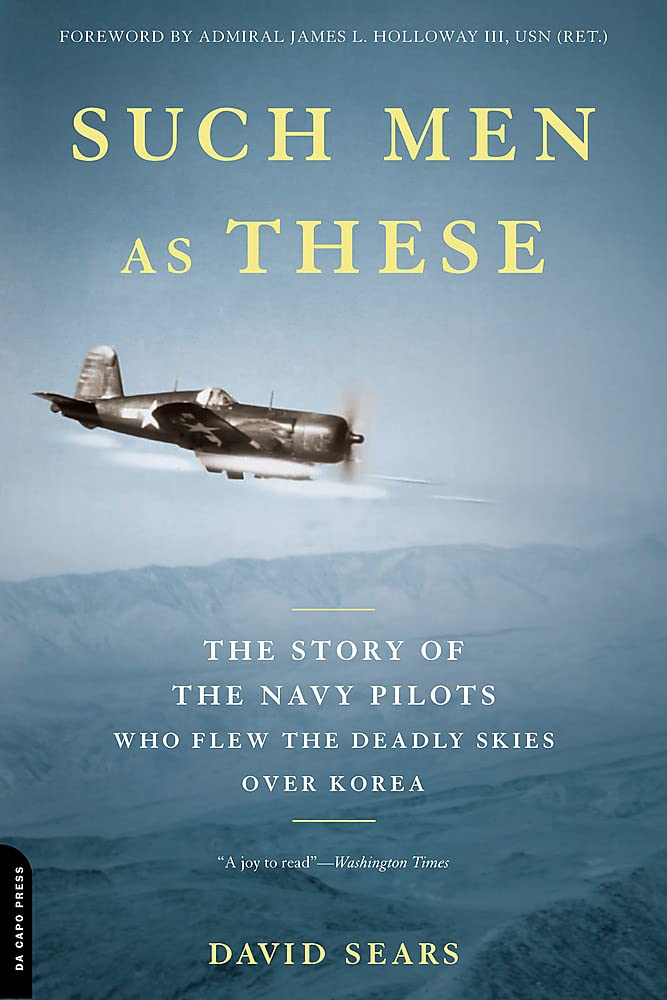 Such Men as These: The Story of the Navy Pilots Who Flew the Deadly S