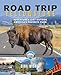 Road Trip Yellowstone: Adventures Just Outside America's Favorite Park