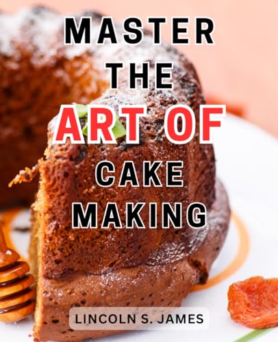 Master the Art of Cake Making: Learn the Art of