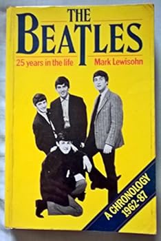 Hardcover The Beatles: 25 Years in the Life : a Chronology 1962-1987 Book