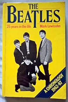 Paperback The Beatles: 25 Years in the Life : a Chronology 1962-1987 Book