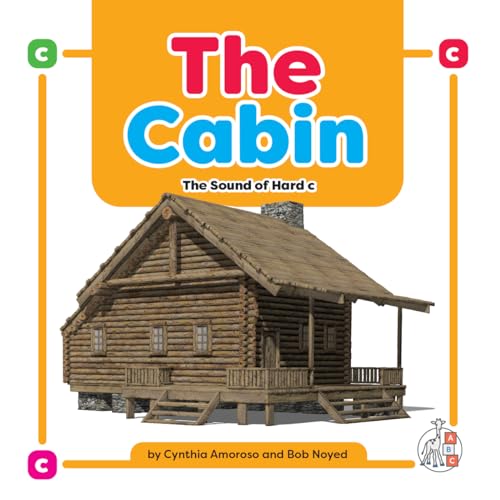 The Cabin: The Sound of Hard c (Phonics Fun!)