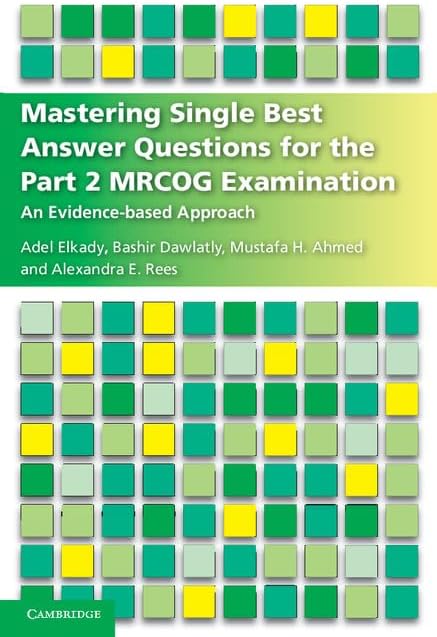 Mastering Single Best Answer Questions for the Part 2 MRCOG Examination: An Evidence-Based Approach