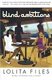 Blind Ambitions: A Novel