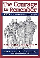 The Courage to Remember: PTSD - From Trauma To Triumph 0990638006 Book Cover