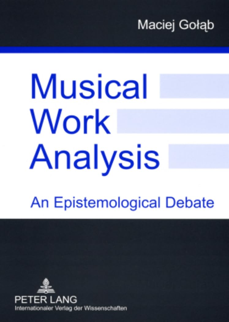 Musical Work Analysis livre sur le débat épistémologique de la musique