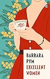  Excellent Women: \'I\'m a huge fan of Barbara Pym\' Richard Osman (Virago Modern Classics)
