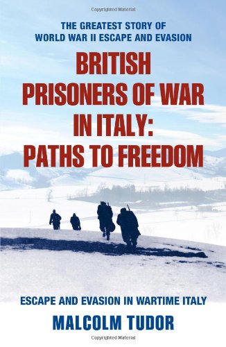 British Prisoners of War in Italy: Paths to Freedom: Amazon.co.uk ...