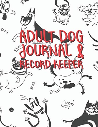 Adult Dog Journal & Record Keeper: Dog Lovers Keep Track Of Your Dog's Meals, Vaccinations, Medical Care & More Perfect For Everyday Use Or When You ... Kitty Attractive, Easy & Convenient To Use image 3