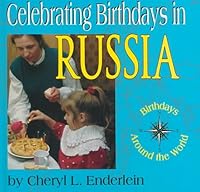 Celebrating Birthdays in Russia (Birthdays Around the World) 053111547X Book Cover
