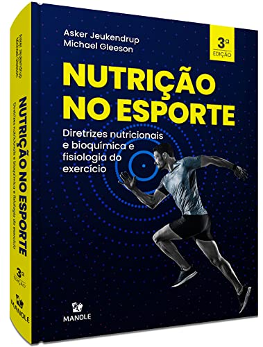 Nutrição no esporte: Diretrizes nutricionais e bioquímica e fisiologia do exercício