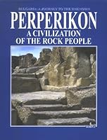 Perperikon: A Civilization of the Rock People 9545001402 Book Cover