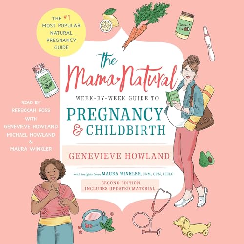 Page de couverture de The Mama Natural Week-by-Week Guide to Pregnancy and Childbirth