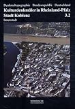 Stadt Koblenz: Innenstadt (Denkmaltopographie Bundesrepublik Deutschland / Kulturdenkmäler in Rheinland-Pfalz)