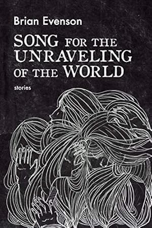Song for the Unraveling of the World