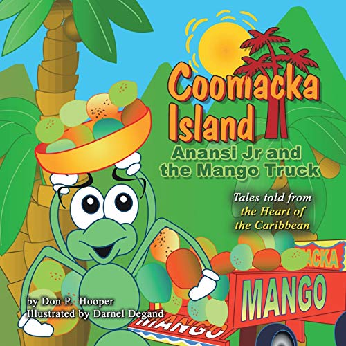 Coomacka Island: Anansi Jr. and the Mango Truck