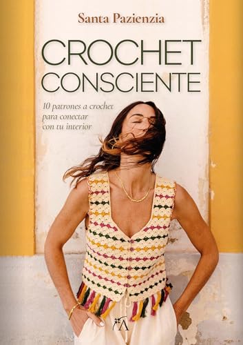 CROCHET CONSCIENTE: 10 patrones a crochet para conectar con tu interior (Craft)