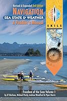 Navigation, Sea State and Weather. A Paddler's Manual. Freedom of the Seas Volume 1. Second Edition 0986561312 Book Cover