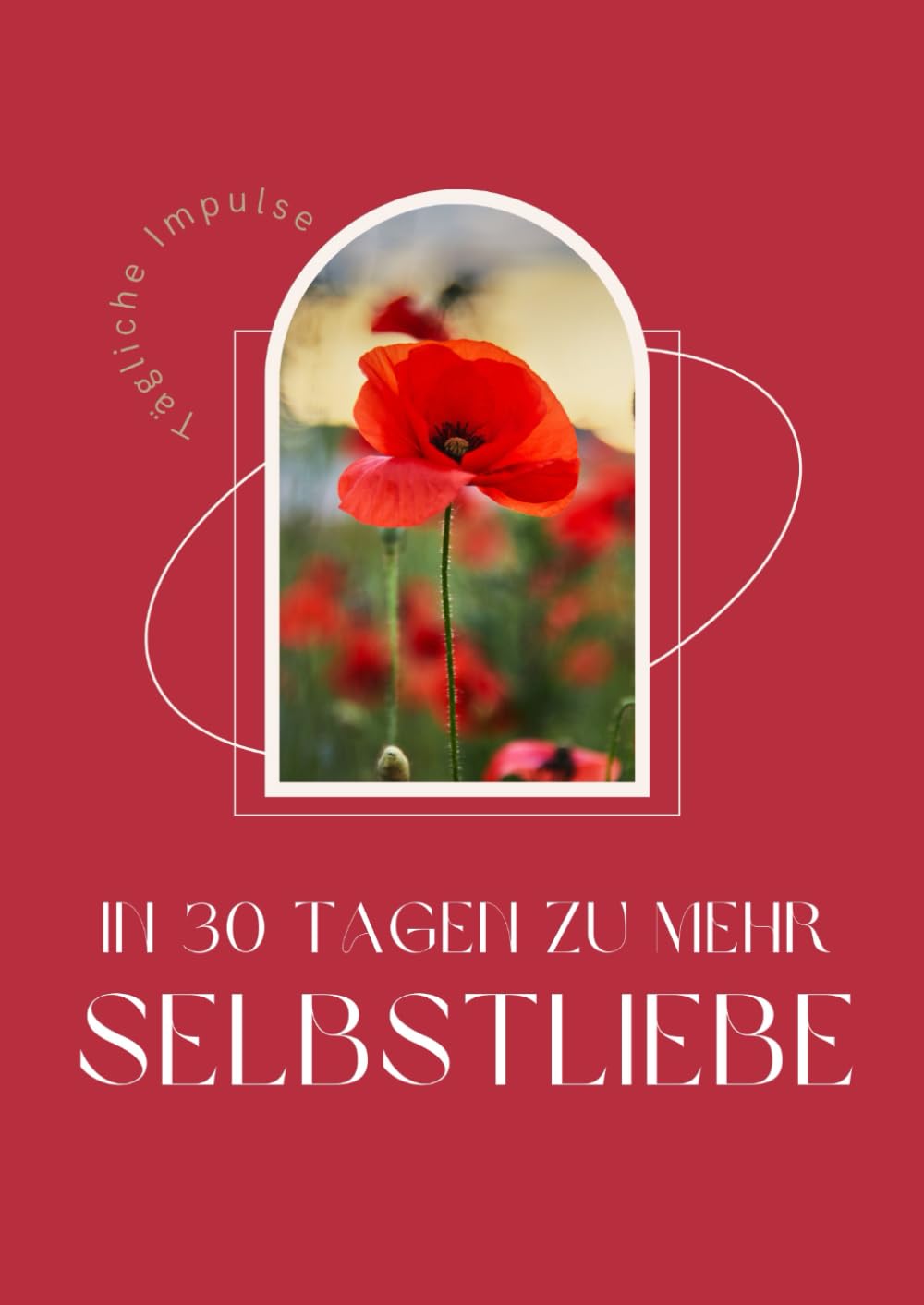 Trauma-Heilung für überforderte Mamas: 30 Tage Selbstliebe: Traumasensibles Arbeitsbuch für innere Stabilität, Heilung des inneren Kindes und mehr Selbstannahme
