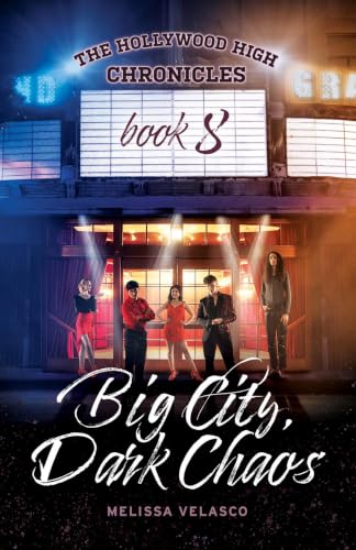Big City, Dark Chaos: The Hollywood High Chronicles - Book 8 (English Edition)
