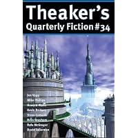 Theaker's Quarterly Fiction #34