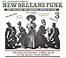 New Orleans Funk 3 - The Original Sound of Funk 1960-75: Two-Way-Pock-A-Way, Gumbo Ya-Ya & The Mardi Gras Mambo