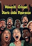 Photo Gallery momenti cringe: diario delle figuracce scrivi delle tue avventure imbarazzanti Photo Gallery momenti cringe: diario delle figuracce scrivi delle tue avventure imbarazzanti