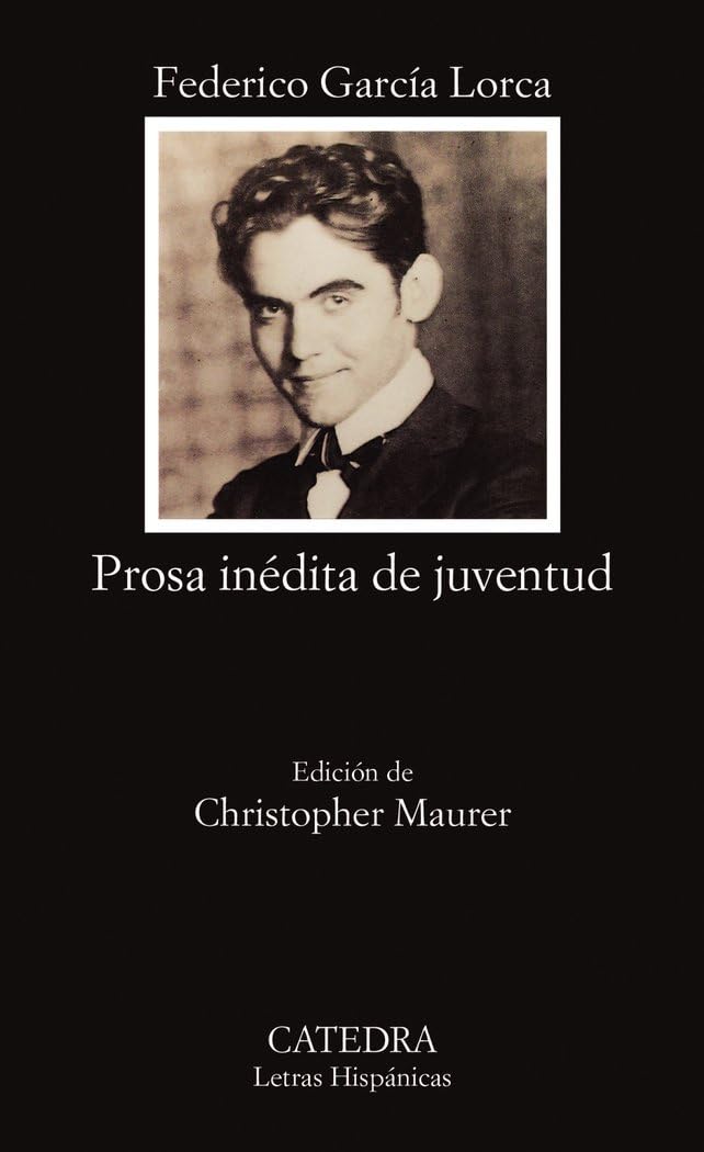 Prosa inédita de juventud (Letras Hispánicas)