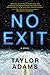 No Exit: A Novel