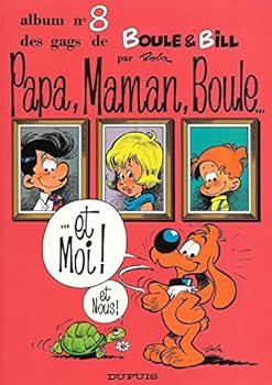 Hardcover Boule et Bill - Papa, maman, Boule... et moi ! [French] Book