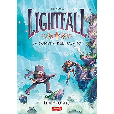 Lightfall: La Sombra del P&aacute;jaro (Libro 2) (Lightfall 2: The Shadow of the Bird -: