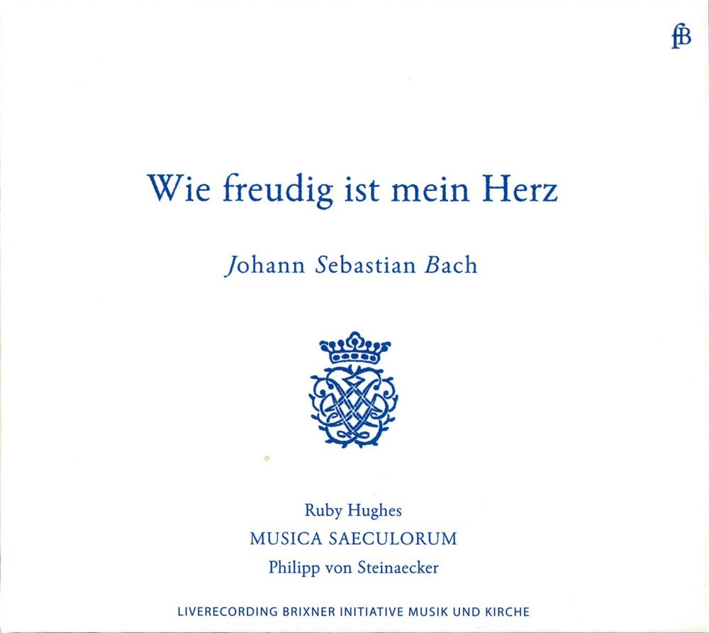 Johann Sebastian Bach: Wie freudig ist mein Herz: Cantatas