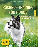 Rückruf-Training für Hunde: So gelingt es Schritt für Schritt (GU Hunde)
