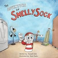 The Adventure Of Smelly Sock 0998747602 Book Cover